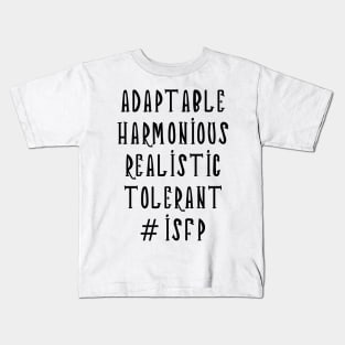 ISFP Adaptable Harmonious Realistic Tolerant Kids T-Shirt